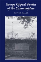 Xavier Kalck - George Oppen's Poetics of the Commonplace