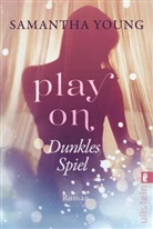 Young, Samantha Young - Play On - Dunkles Spiel