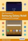 Rainer Gievers - Das Praxisbuch Samsung Galaxy Note8 - Anleitung für Einsteiger