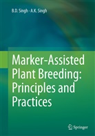 A K Singh, A. K. Singh, A.K Singh, A.K. Singh, B Singh, B D Singh... - Marker-Assisted Plant Breeding: Principles and Practices