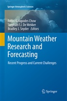 Fotini K. Chow, Stephan F. J. De Wekker, Stephan F.J. De Wekker, Stepha F J De Wekker, Stephan F J De Wekker, Bradley J Snyder... - Mountain Weather Research and Forecasting