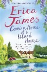Erica James - Coming Home to Island House