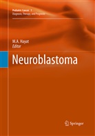 A Hayat, M A Hayat, M. A. Hayat, M.A. Hayat - Neuroblastoma