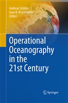 B Brassington, B Brassington, Gary B. Brassington, Andrea Schiller, Andreas Schiller - Operational Oceanography in the 21st Century
