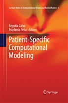 Begoñ Calvo Lopez, Begona Calvo Lopez, Begoña Calvo Lopez, Estefania Pena, Peña, Peña... - Patient-Specific Computational Modeling