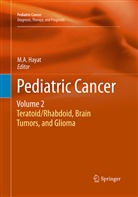 A Hayat, M A Hayat, M. A. Hayat, M.A. Hayat - Pediatric Cancer, Volume 2