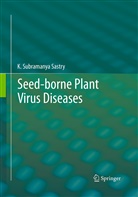 K Subramanya Sastry, K. Subramanya Sastry - Seed-borne plant virus diseases