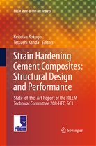 Hiroshi Fukuyama, Pet Kabele, Petr Kabele, Volker Slowik, Haruhiko Suwada, Kanakub Toshiyuki... - Strain Hardening Cement Composites: Structural Design and Performance