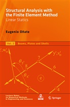 Eugenio Onate, Eugenio (International Center for Numerical Methods in Engineering Onate, Eugenio Oñate - Structural Analysis with the Finite Element Method. Linear Statics