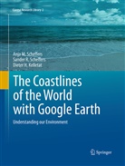 Di Kelletat, Dieter H. Kelletat, Anja Scheffers, Anja M Scheffers, Anja M. Scheffers, Sander Scheffers... - The Coastlines of the World with Google Earth