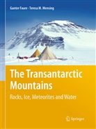 Gunte Faure, Gunter Faure, Teresa M Mensing, Teresa M. Mensing - The Transantarctic Mountains