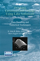 H. John B. Birks, Andr F Lotter, André F Lotter, Steve Juggins, Steve Juggins et al, Andre F. Lotter... - Tracking Environmental Change Using Lake Sediments