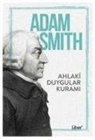 Adam Smith - Ahlaki Duygular Kurami