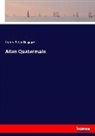Henry Rider Haggard - Allan Quatermain