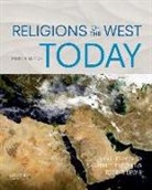 John L. Esposito, John L./ Fasching Esposito, Darrell J. Fasching, Todd T. Lewis - Religions of the West Today