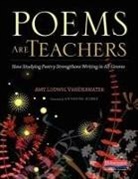 Katherine Bomer, Amy K. Vanderwater, Amy K. Ludwig Vanderwater, Amy Ludwig Vanderwater - Poems Are Teachers