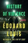 +douard/ Stein Louis, Edouard Louis, Édouard Louis - History of Violence