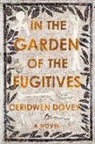 Ceridwen Dovey - In the Garden of the Fugitives