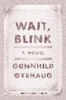 Gunnhild/ Dickson +yehaug, Gunnhild Oyehaug - Wait, Blink