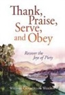 William Weedon, William C Weedon, William C. Weedon - Thank, Praise, Serve, and Obey