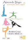 Ramiro Calle - Aprende yoga : de forma fácil, rápida y segura