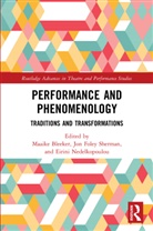 Maaike (Utrecht University Bleeker, Maaike Foley Sherman Bleeker, Eirini Nedelkopoulou, Jon Foley Sherman, Maaike Bleeker, Maaike (Utrecht University Bleeker... - Performance and Phenomenology