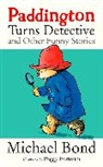 Michael Bond, Michael Bond, Peggy Fortnum - Paddington Turns Detective and Other Funny Stories