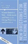 John M. Keller, Michael Theall, Michael Keller Theall, John M. Keller, Michael Theall - Where There s a Will... Motivation Volition in College Teaching