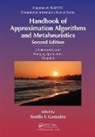 Teofilo F. Gonzalez, Teofilo F. (University of California Gonzalez, Teofilo F. Gonzalez, Gonzalez Teofilo F. - Handbook of Approximation Algorithms and Metaheuristics
