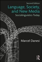 Marcel Danesi, Marcel (University of Toronto Danesi - Language, Society, and New Media
