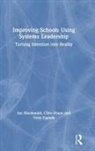 Clive Dixon, Macdonald, Ian MacDonald, Ian Dixon Macdonald, Ian Tiplady Macdonald, Tony Tiplady - Improving Schools Using Systems Leadership