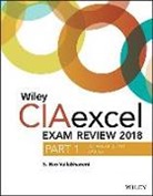 S. Rao Vallabhaneni, Wiley - Wiley Ciaexcel Exam Review 2018, Part 1