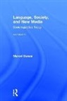 Danesi, Marcel Danesi - Language, Society, and New Media