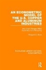 Margaret Slade, Margaret (University of Warwick Slade, Margaret E. Slade, Margaret E. (University of Warwick Slade - Econometric Model of the U.s. Copper and Aluminum Industries
