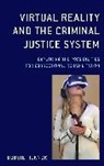 Bobbie Ticknor - Virtual Reality and the Criminal Justice System