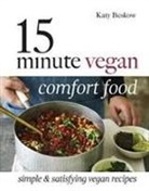 Katy Beskow, BESKOW KATY - 15 Minute Vegan Comfort Food