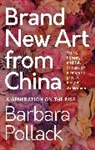 Barbara Pollack, Pollack Barbara - Brand New Art From China
