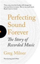 Greg Milner, Milner Greg - Perfecting Sound Forever
