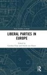 Caroline Van Haute Close, Emilie (Departement De Science Politiqu Van Haute, Emilie (Universite Libre De Bruxelles Van Haute, Emilie Close Van Haute, Caroline Close, Caroline (Universite libre de Bruxelles) Close... - Liberal Parties in Europe