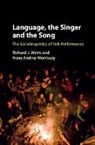 Franz Andres Morrissey, Franz Andres (Universitat Bern Morrissey, Richard J. Watts, Richard J. (Universitat Bern Watts, Watts Richard J. - Language, the Singer and the Song