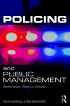 Ben Bradford, Ben (University of Oxford Bradford, Bradford Ben, Morrell, Kevin Morrell, Kevin (University of Warwick Morrell... - Policing and Public Management