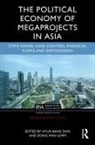 Hyun Bang Gimm Shin, Dong-Wan Gimm, Dong-Wan (Kyungnam University Gimm, Hyun Bang Shin, Shin Hyun Bang - Political Economy of Megaprojects in Asia