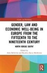 Anna (EDT)/ Micheletto Bellavitis, Anna Zucca Micheletto Bellavitis, Anna Bellavitis, Beatrice Zucca Micheletto, Beatrice Zucca Micheletto, Beatrice (The University of Rouen Zucca Micheletto - Gender, Law Economic Well Being in Europe From Fifteenth to