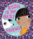 ALI PYE, Ali Pye, Pye Ali - Rosie is My Best Friend