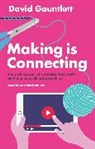 D Gauntlett, David Gauntlett, Gauntlett David - Making Is Connecting The Social Power of Creativity, From Craft and