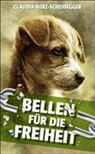 Claudia Wirz-Scheidegger - Bellen für die Freiheit