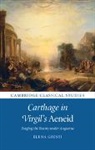 Elena Giusti, Elena (St John's College Giusti, Elena (University of Warwick) Giusti - Carthage in Virgil''s Aeneid