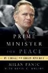 Milan Panic, Milan/ Murphy Panic, Panic Milan - Prime Minister for Peace