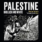Mohammad Sabaaneh - Palestine in Black and White