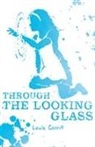 Lewis Carroll - Alice Through the Looking Glass